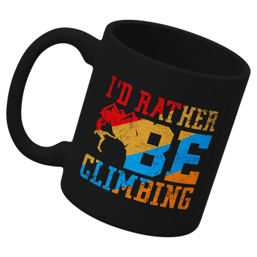 Climbing I'd Rather Be Climbing 11oz Mug